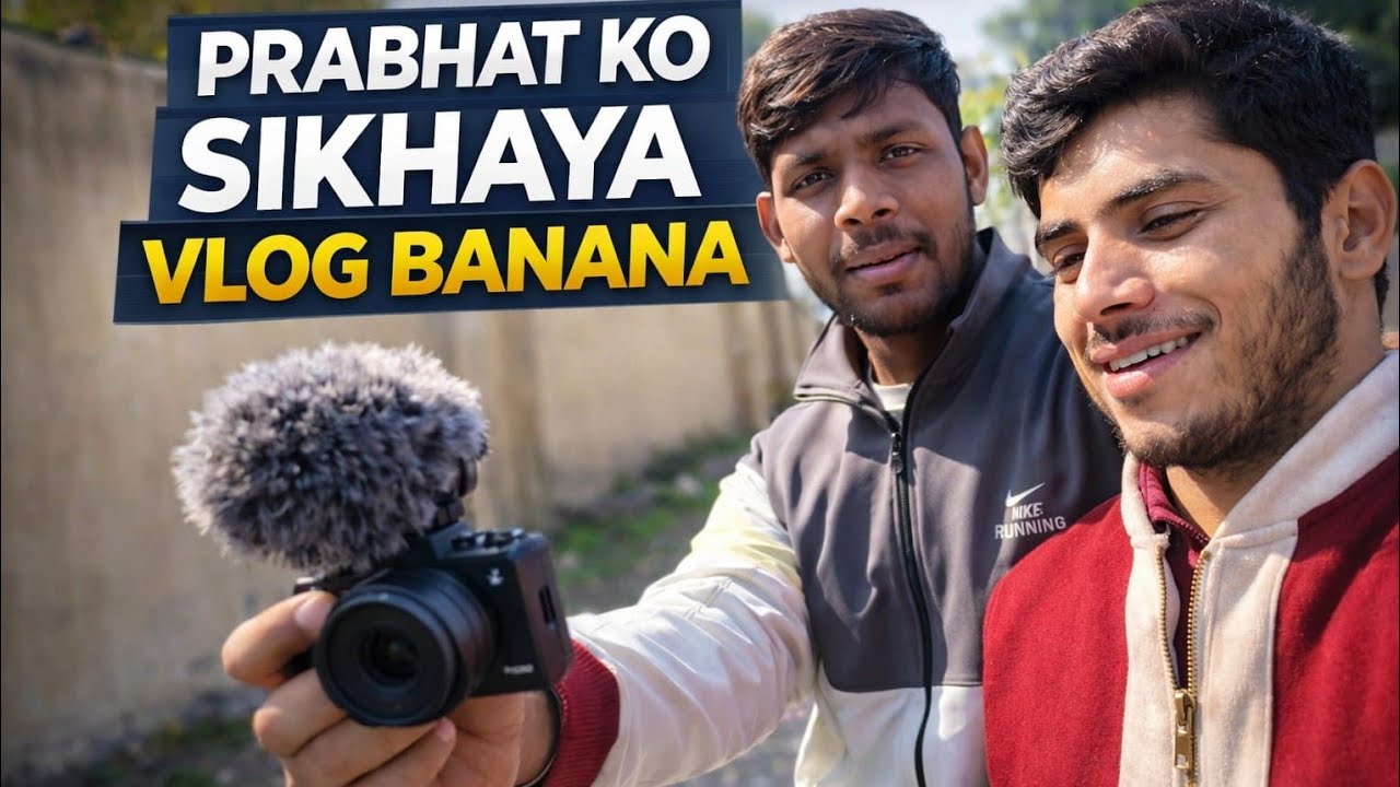 Prabhat Ne Sikha Vlog Banna 😜 || #vlogankit011