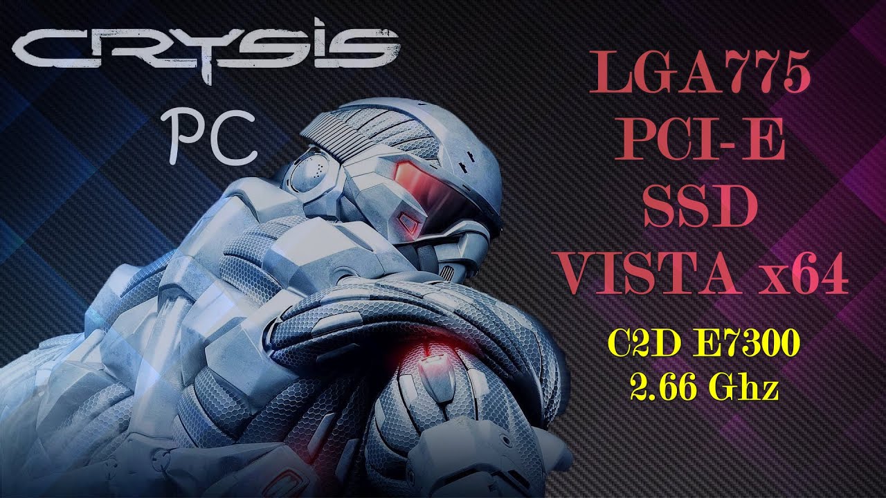 Crysis-PC: Test C2D E7300 2.66Ghz [#10]
