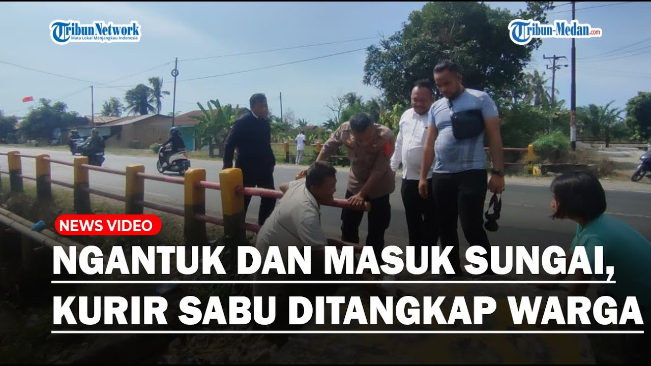 Ngantuk dan Masuk Sungai, Kurir Narkoba Ditangkap Warga di Sergai