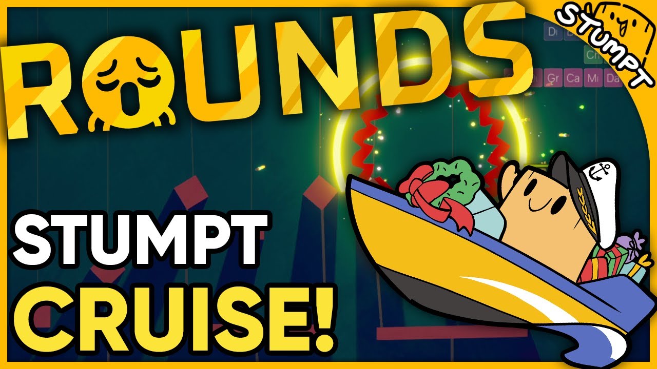 Stumpt Cruise!?! - Rounds