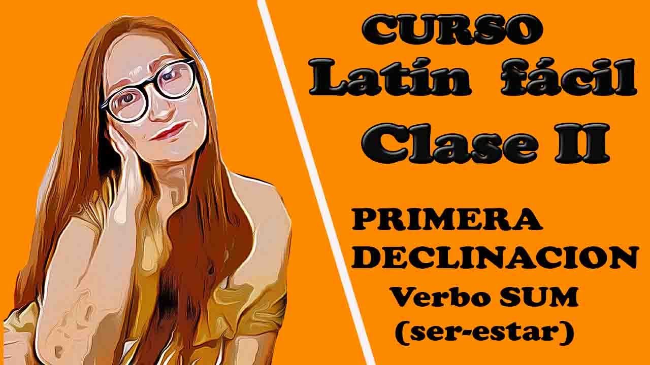 C.latín 2 (Verbo Sum)