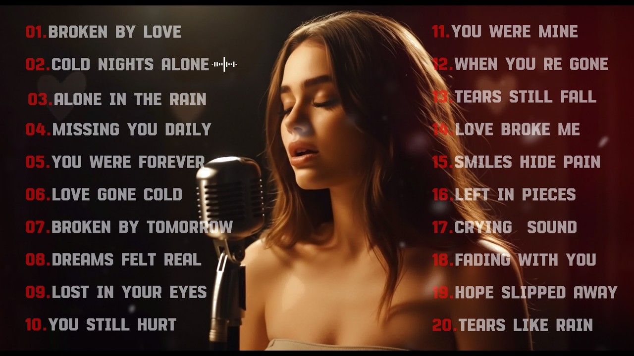 Broken Heart Love Songs & Beautiful Relaxing Music 1 hour Playlist | English sad songs