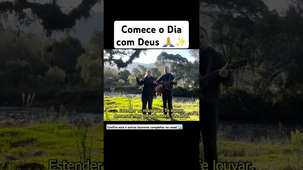 Louvor da manh&atilde; para come&ccedil;ar o dia com Deus 🙌🌟 #louvor #gospel #ora&ccedil;&atilde;o #curtasdevocionais