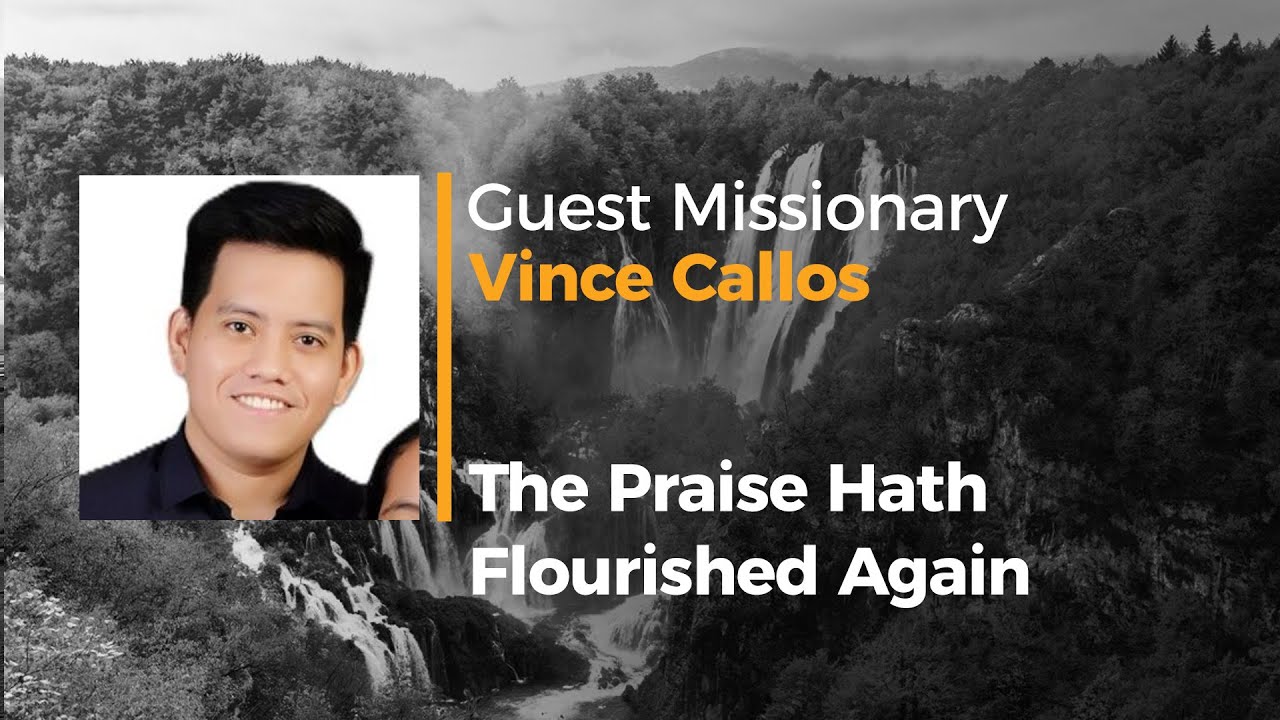 The Praise Hath Flourished Again - Bro. Vince Callos - Sun. PM Dec 7 2025