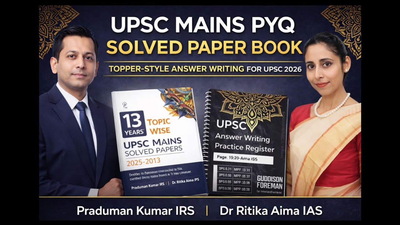 UPSC Mains PYQ Solved Paper Book 📝 | Topper-Style Answer Writing for UPSC 2026 📚 | GS 1&ndash;4 Strategy 📑