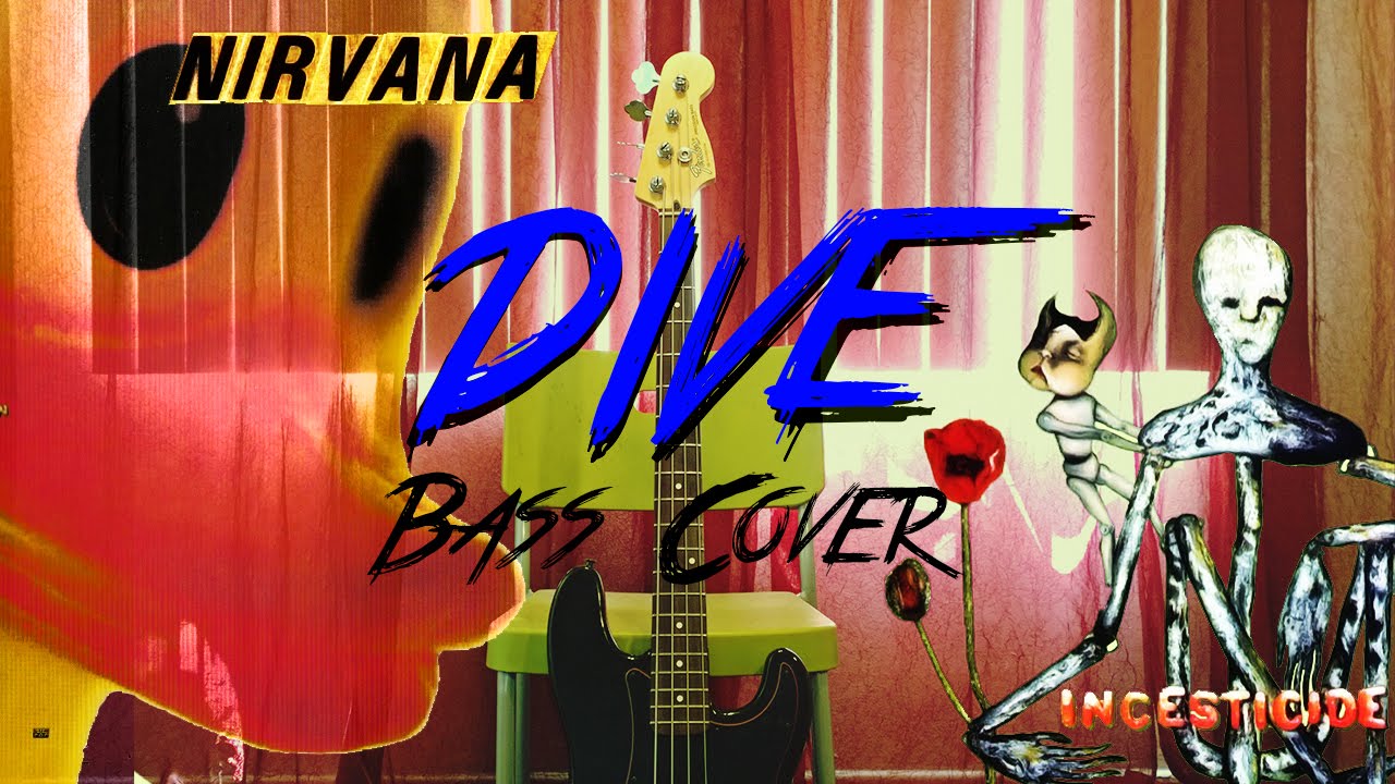 Nirvana - Dive (Bass Cover)