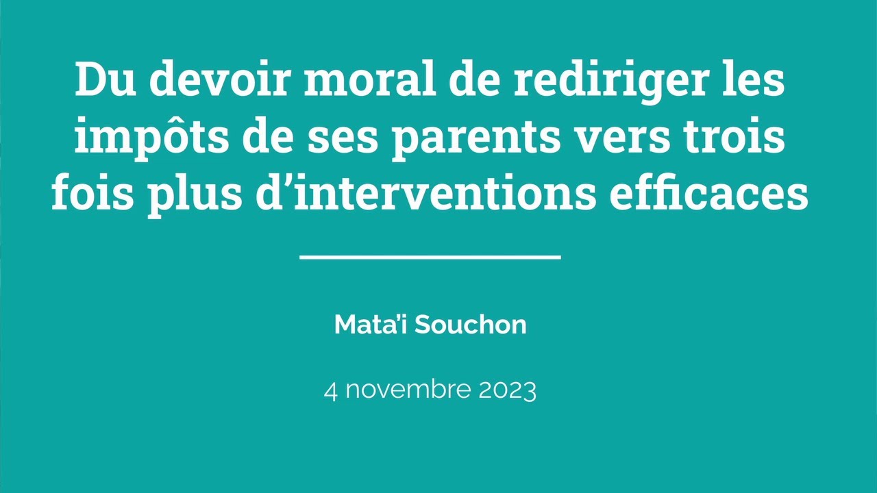 Du devoir moral de rediriger les impôts de ses parents vers 3 fois plus d'interventions efficaces