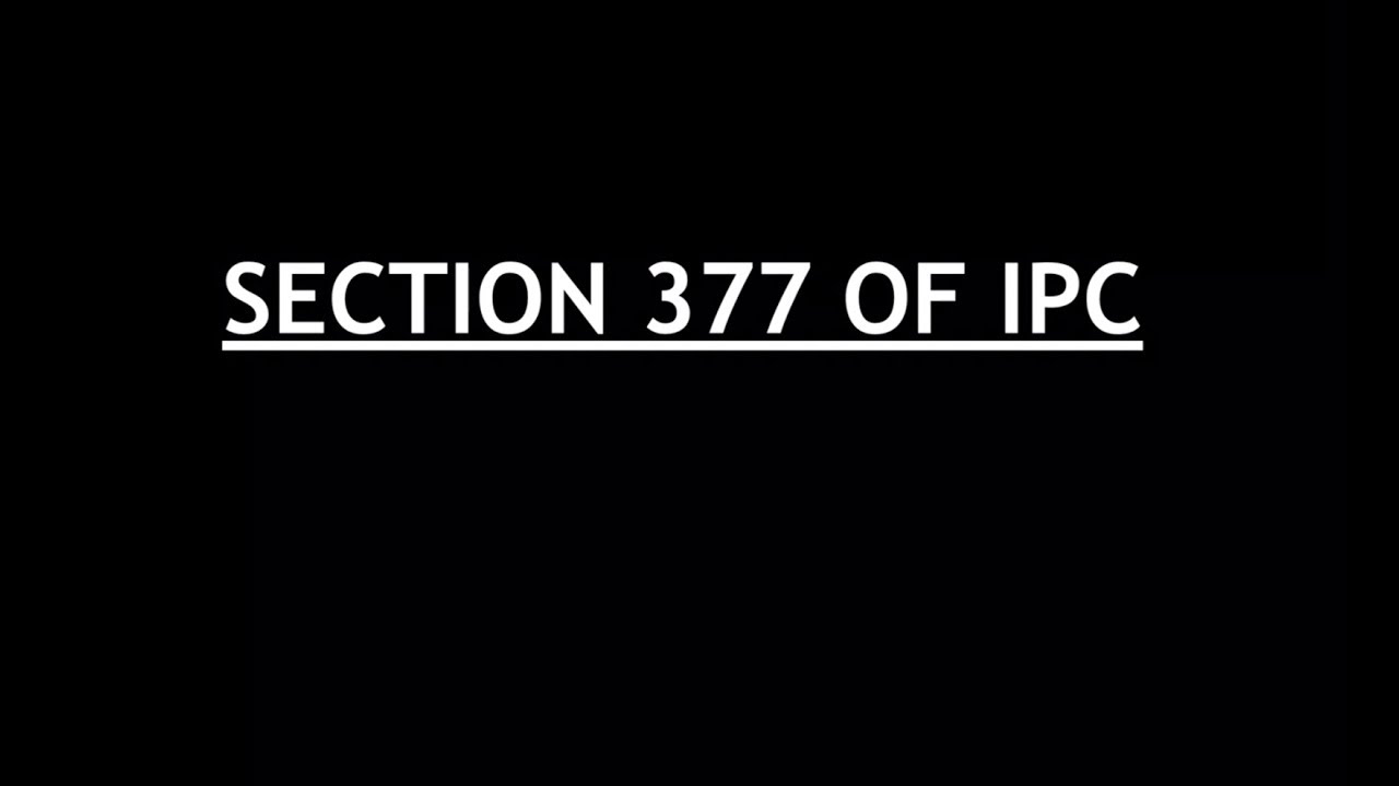 ALL ABOUT SECTION 377 OF IPC FOR UPSC