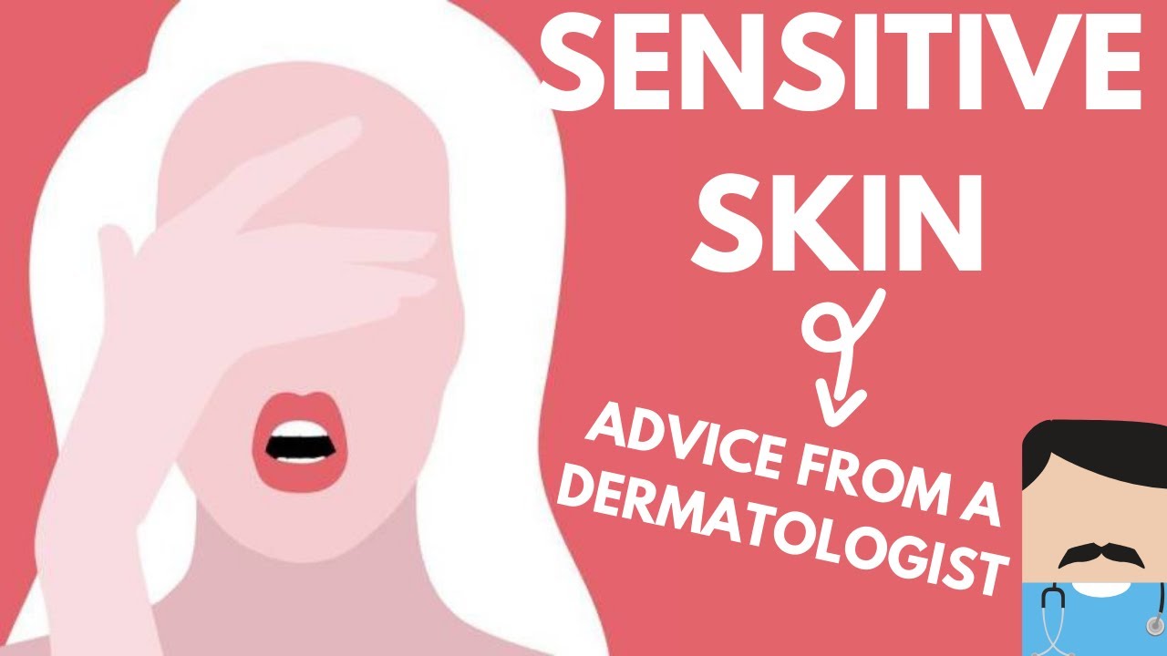 Sensitive Skin | Dermatologist Guide