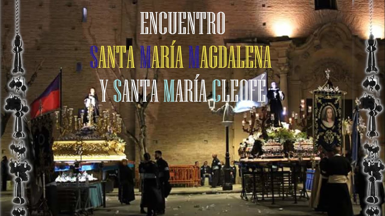 Encuentro Santa María Magdalena y Santa María Cleofé