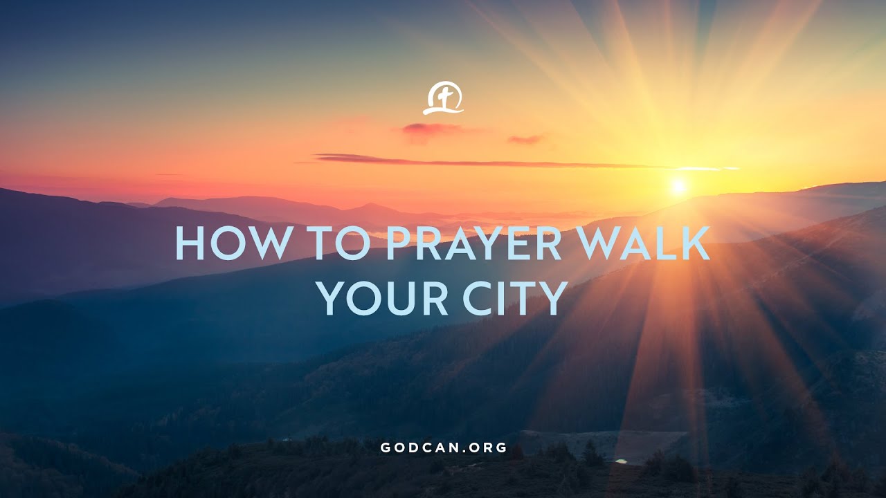 PRAYER WALKING YOUR CITY