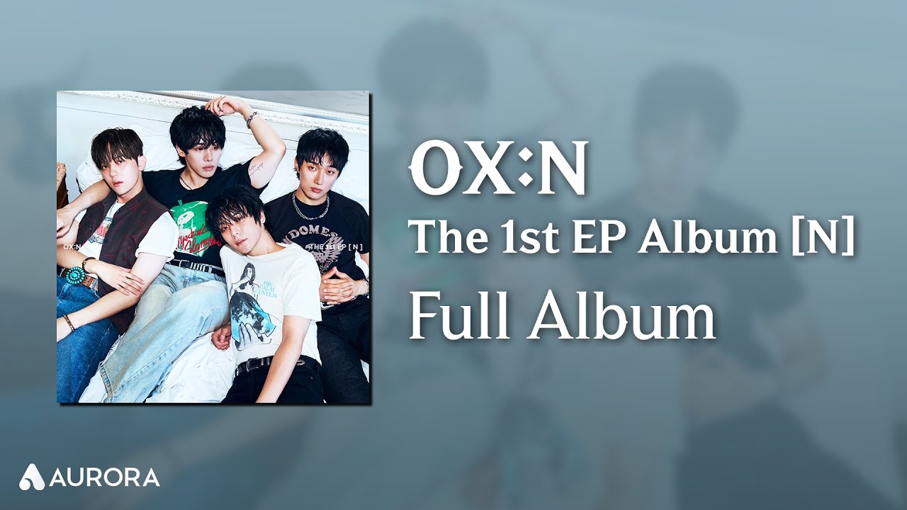 Full Album | OX:N (오엑스엔) 1st EP Album [N] 전곡 듣기
