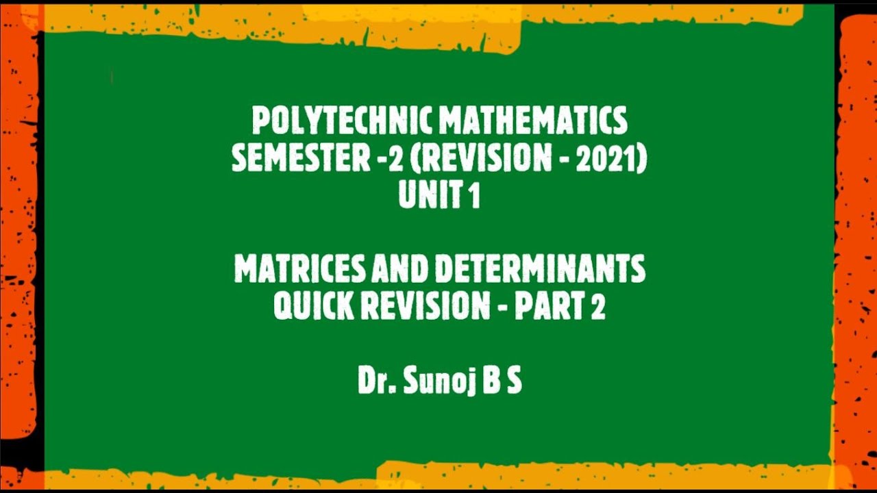 Polytechnic Mathematics - Semester 2// Matrices and Determinants// Quick Revision - Part 2.
