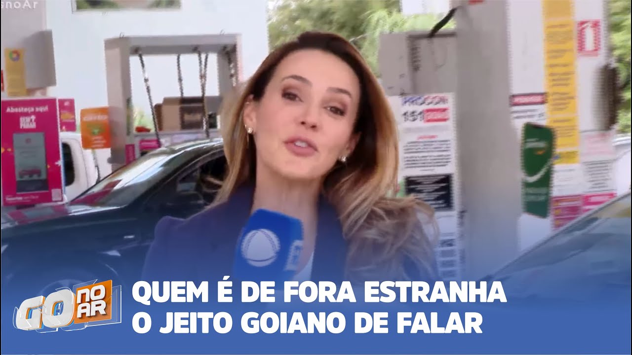 QUEM É DE FORA ESTRANHA O JEITO GOIANO DE FALAR