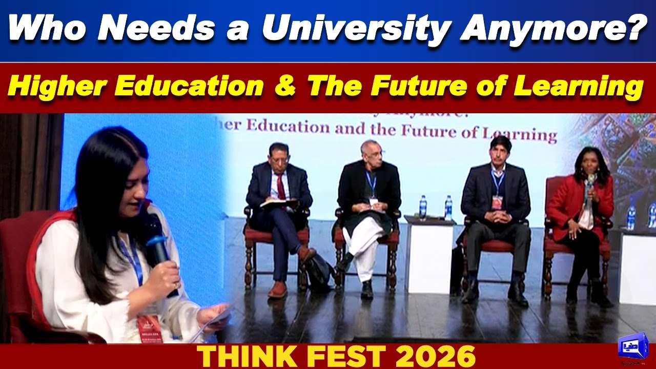 Think Fest 2026! Who Needs a University Anymore? Higher Education & Future of Learning | Dunya News