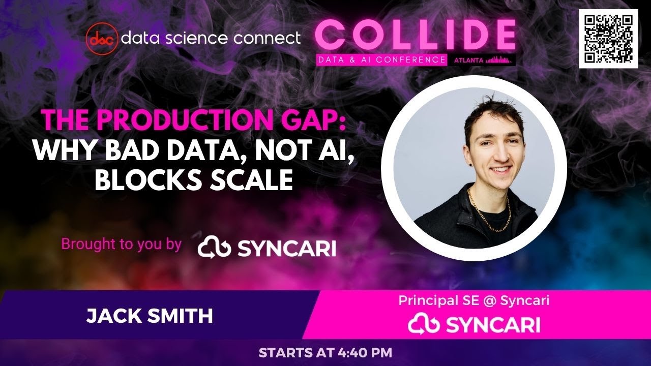 The Production Gap: Why Bad Data, Not AI, Blocks Scale, brought to you by Syncari