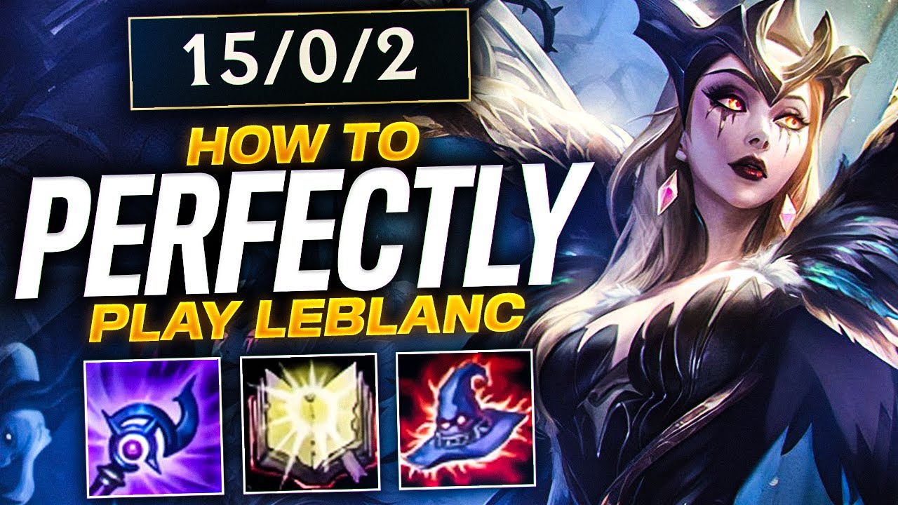 #1 Leblanc demonstrates how to play Leblanc perfectly and carry in style! (Season 10)