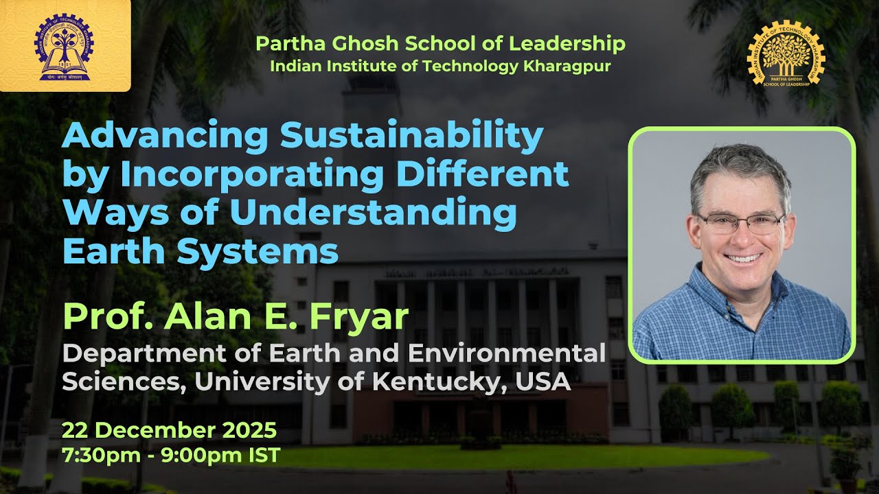 Advancing Sustainability by Incorporating Different Ways of Understanding Earth Systems | IIT KGP