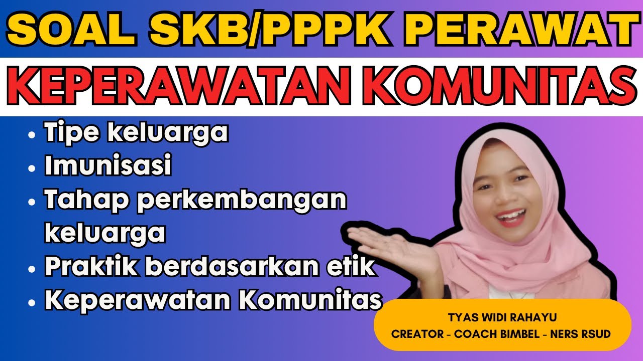 SOAL SKB CPNS PERAWAT DAN PPPK PERAWAT SESUAI KISI KISI TERBARU IMUNISASI, TIPE KELUARGA DAN ETIK