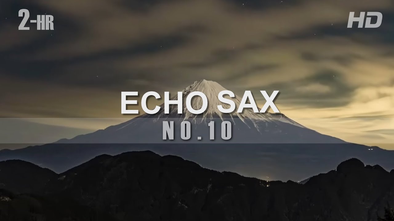 Echo Sax No.10 [2-Hour Loop]- by Caleb Arredondo