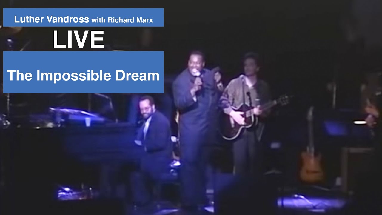 Luther Vandross, Richard Marx - The Impossible Dream
