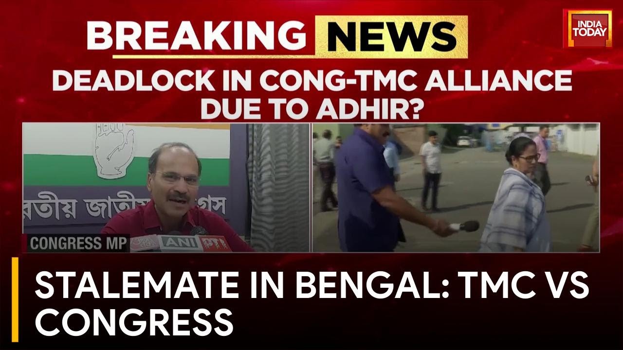 TMC-Congress Seat Sharing Pact Stalls Over Adhir Ranjan chowdhury's Role | India Today News