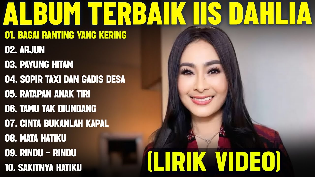 BAGAI RANTING YANG KERING - IIS DAHLIA FULL ALBUM TERBAIK (LIRIK VIDEO) ARJUN - DANGDUT LAWAS 2025
