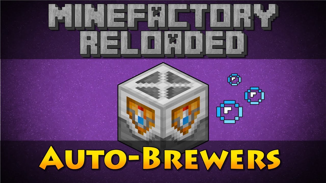 MineFactory Reloaded - Auto-Brewers
