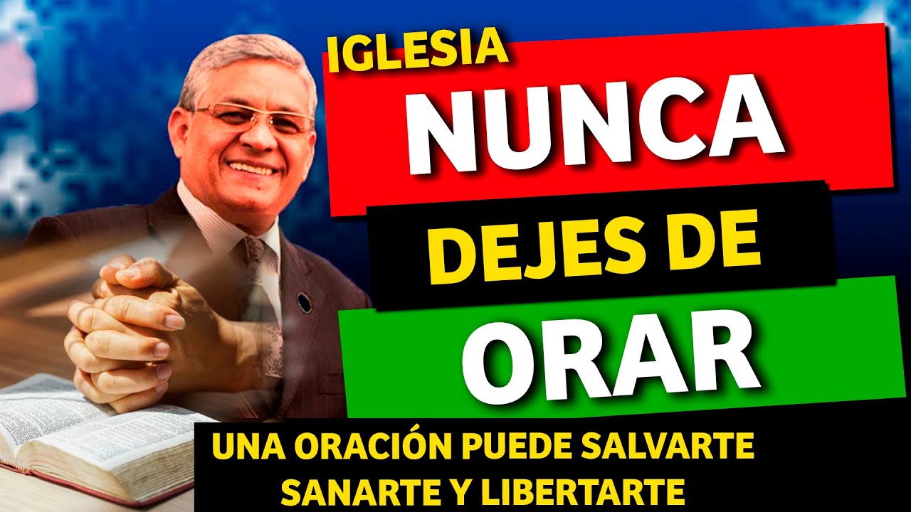 No te canses de orar 🙌😁|Predica Cortas| Rev. Eugenio Masías| 2021