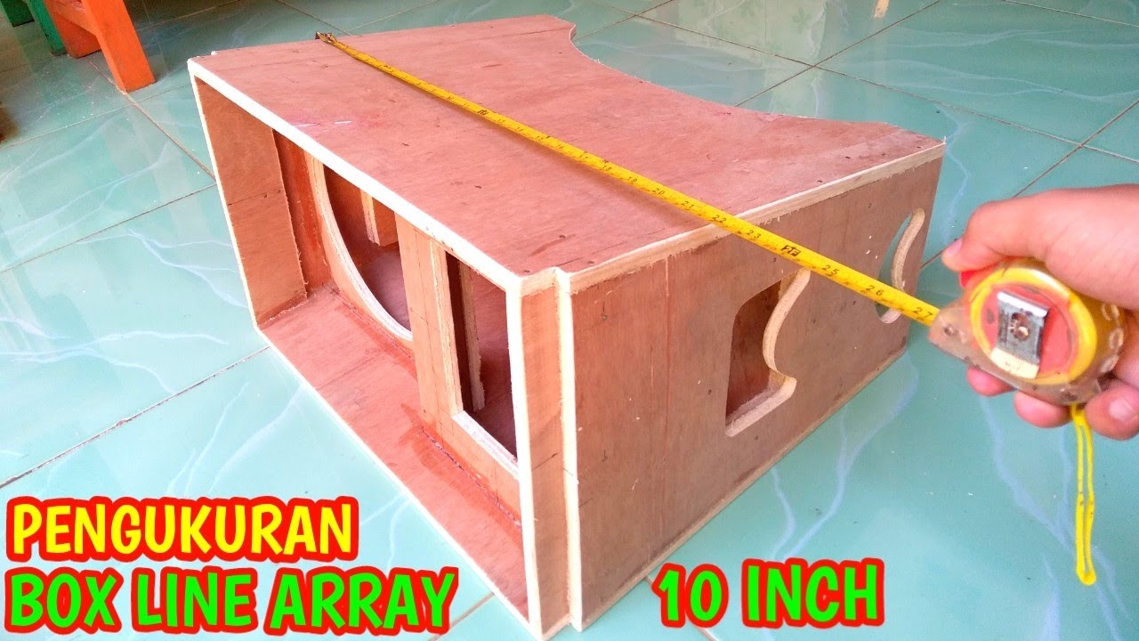 PENGUKURAN BOX SPEAKER LINE ARRAY 10 INCH