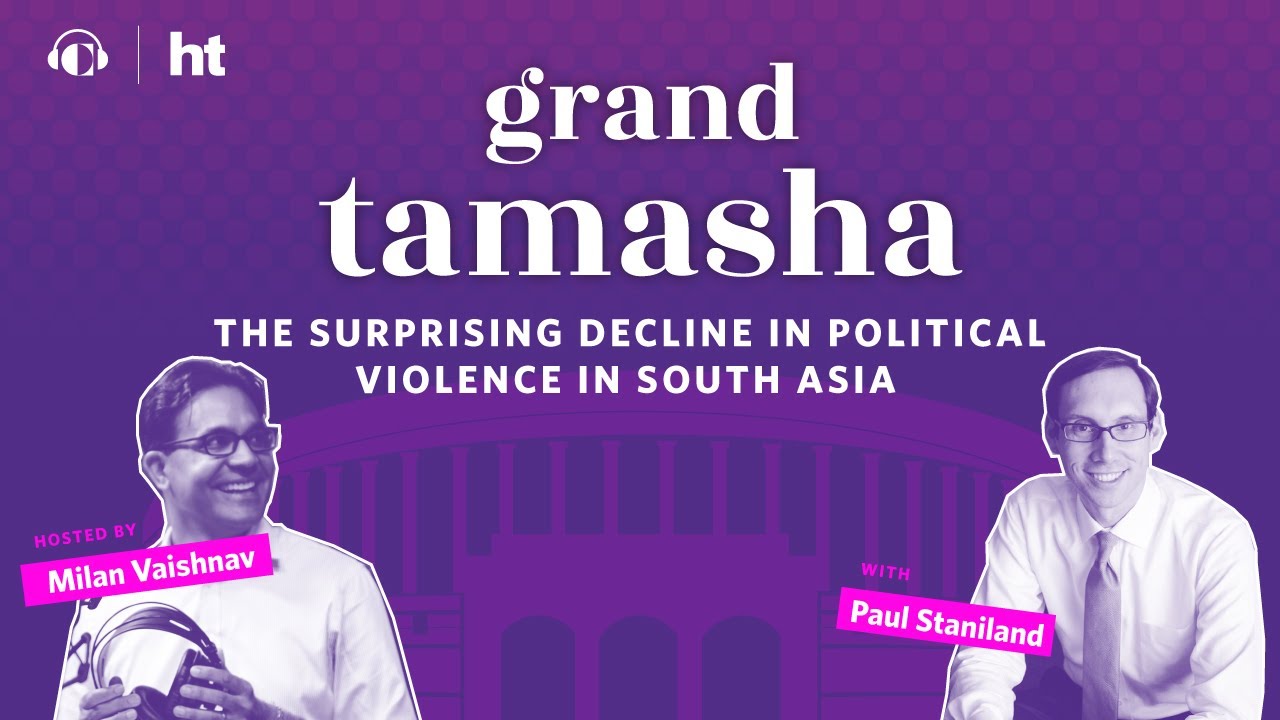 Paul Staniland on the Surprising Decline in Political Violence in South Asia | Grand Tamasha