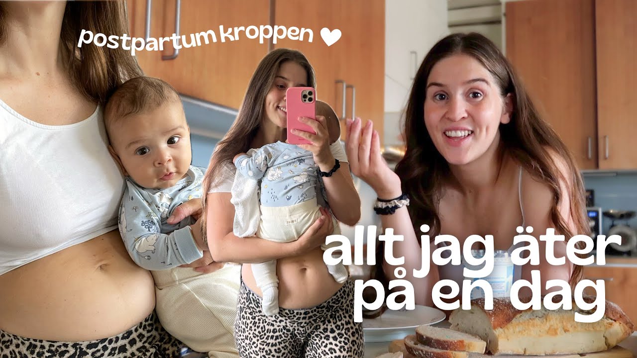 ALLT JAG ÄTER PÅ EN DAG - postpartum och ammande 🤱🏽