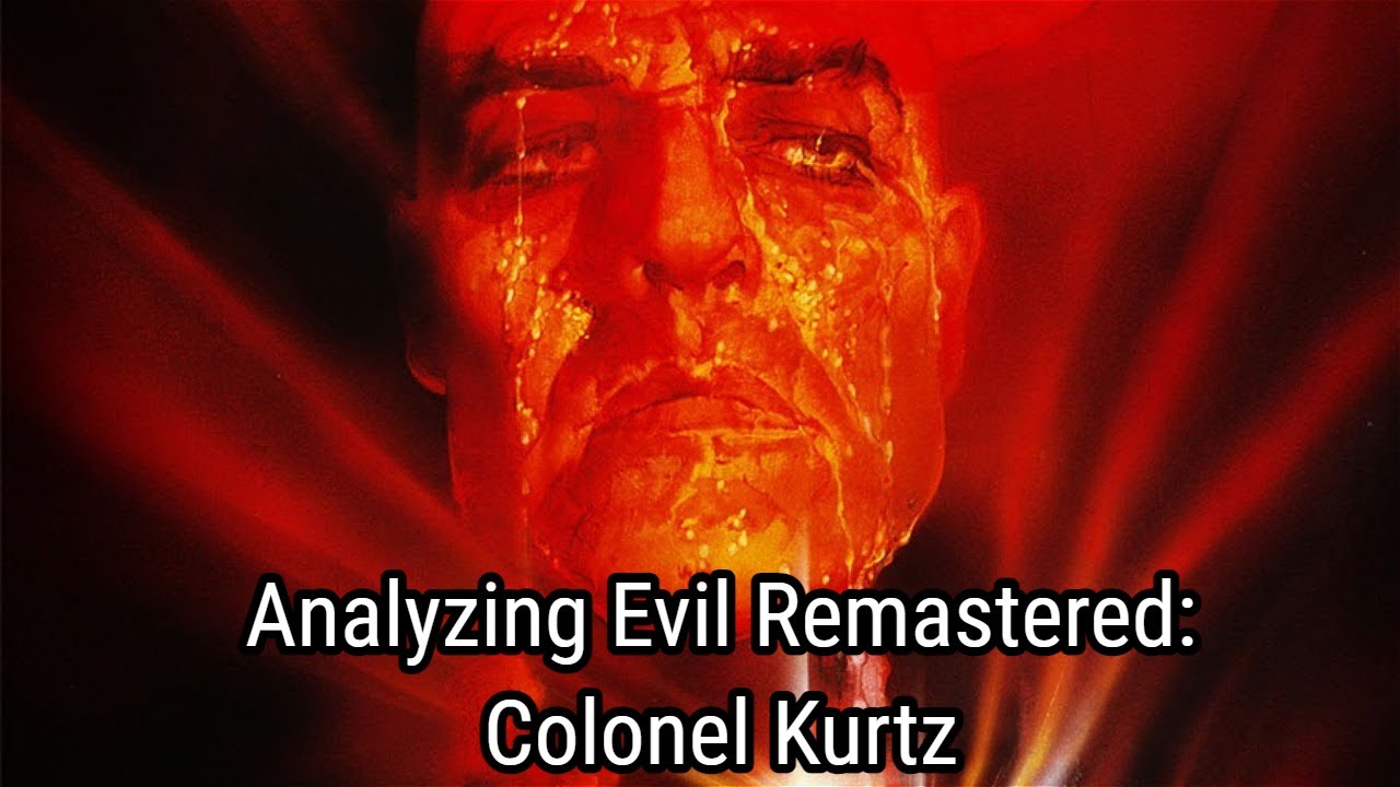 Analyzing Evil Remastered: Colonel Kurtz From Apocalypse Now
