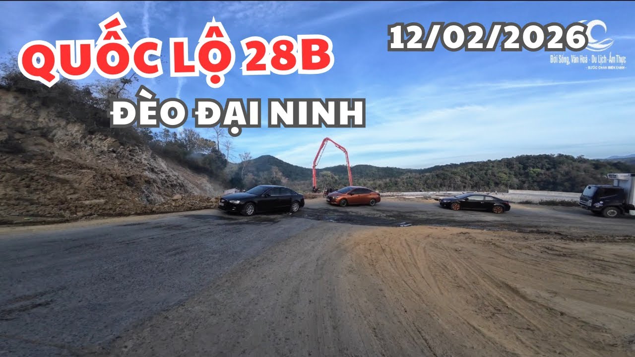 12/02/2026 Thực Tế Quốc Lộ 28B Xe Cộ Lưu Thông Những Ngày Cận Tết 