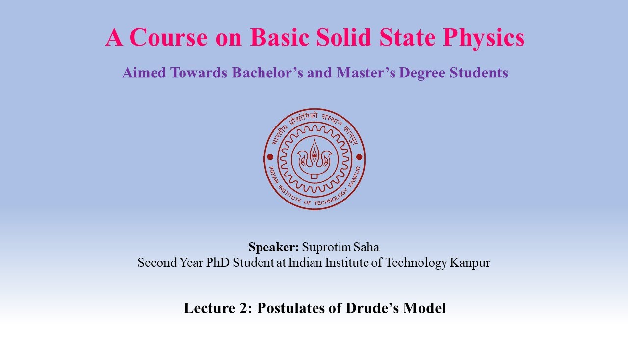 Lecture 02: Postulates of Drude's Model