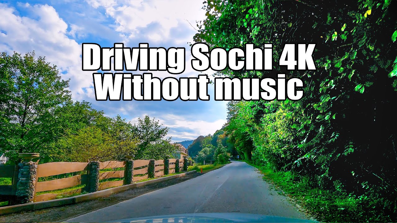 Driving Sochi 4K - Russia - Without music