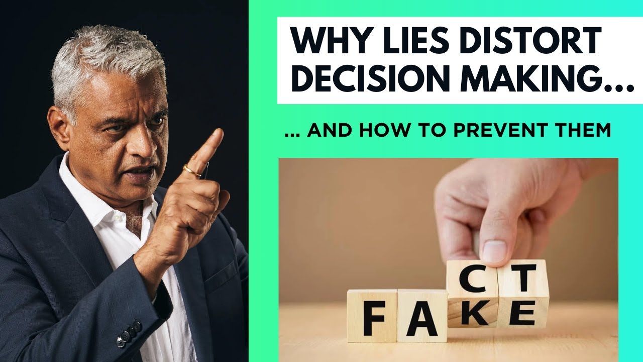 Why lies distort decision making - and how to prevent them