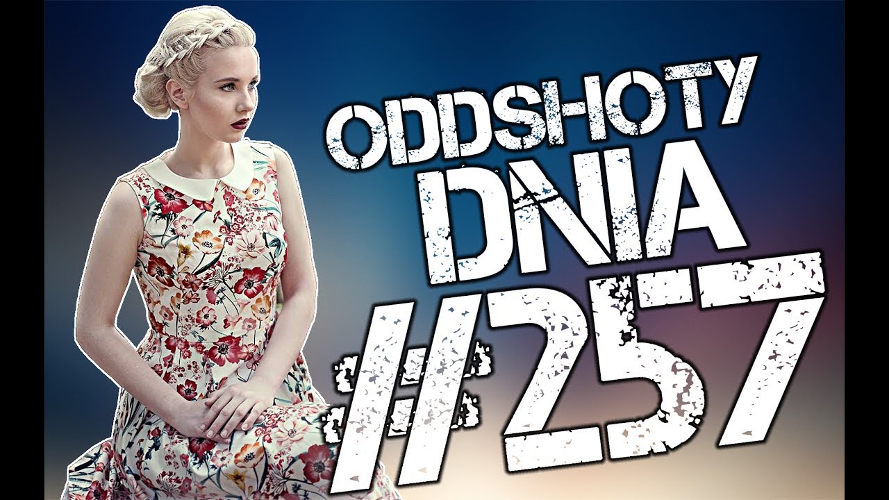 Oddshoty DNIA # 257 DORIAN PARADUJE W MAJTKACH NA STREMIE YUNKI /INETKOX/LEH/KAMSIK/