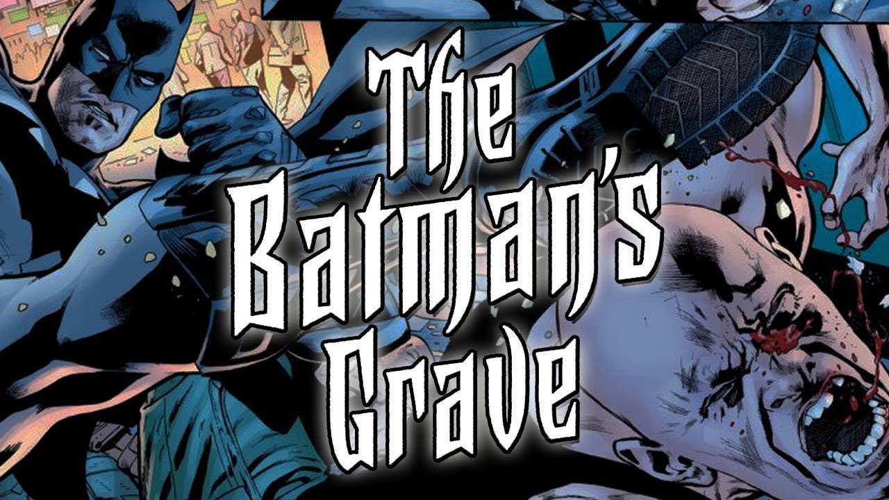 THE BATMAN'S GRAVE - Une enquête et des mandales.