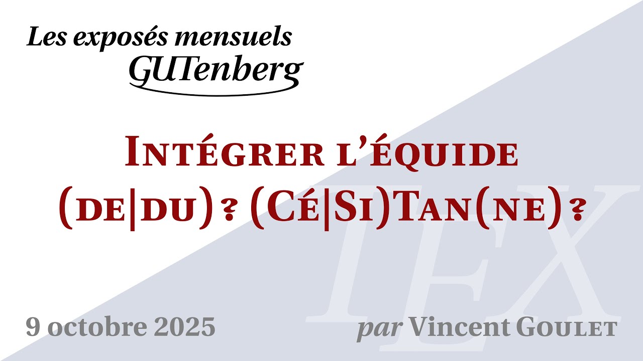 Intégrer l’équipe (de|du)? (Cé|Si)Tan(ne)? — Vincent Goulet — Exposé mensuel de GUTenberg #TeXLaTeX