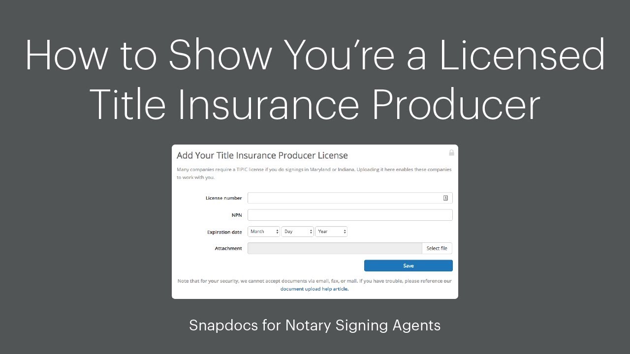 How to Show You're a Licensed Title Insurance Producer - Snapdocs for Signing Agents