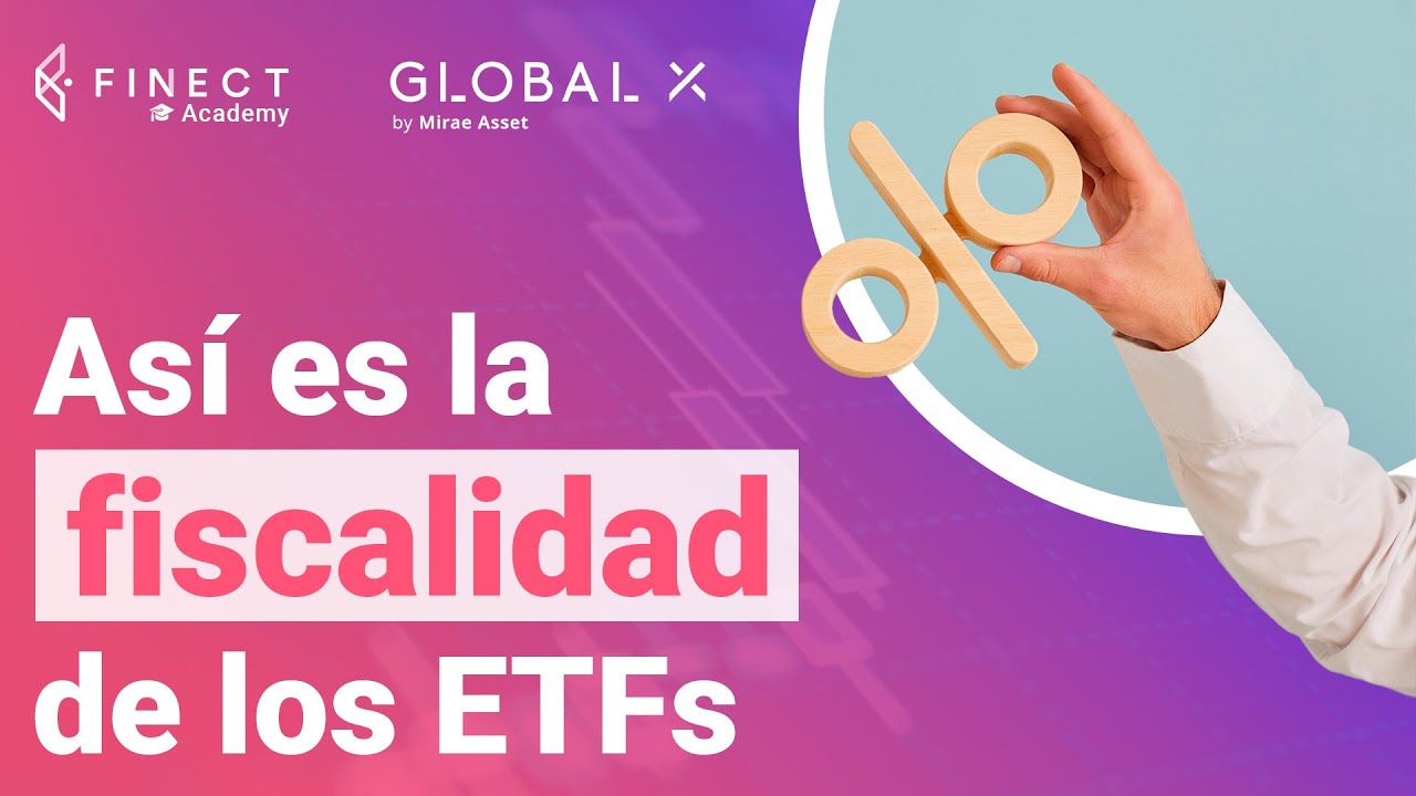 ¿CÓMO tributan los ETFs en la RENTA? Fiscalidad 📚 Finect Academy