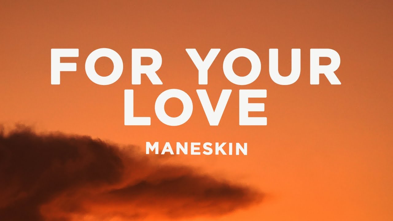 M&aring;neskin - FOR YOUR LOVE (Lyrics)