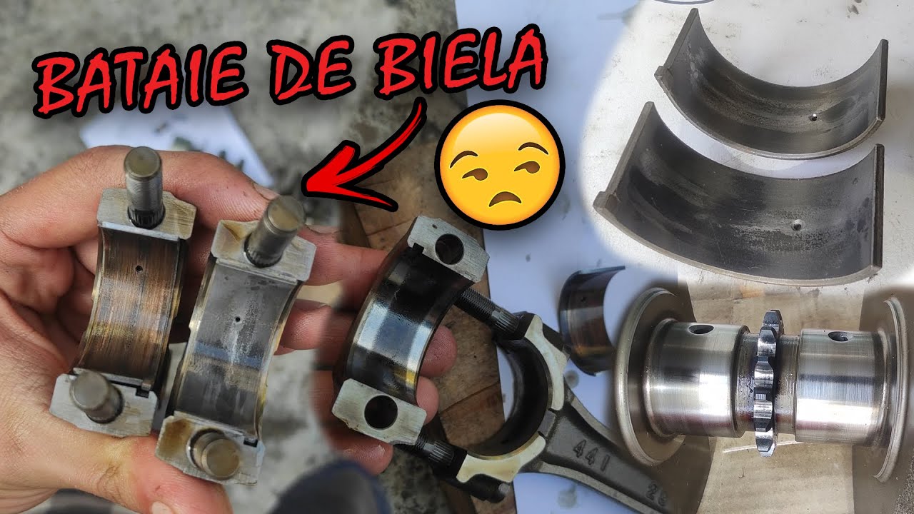 BATAIE de BIELA | Ce DAUNE pot APAREA?