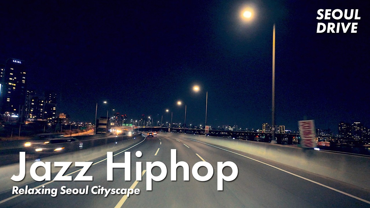 Midnight Seoul Vibe 🌙 Relaxing City Drive | Lo-fi Jazz Hiphop - 서울시티