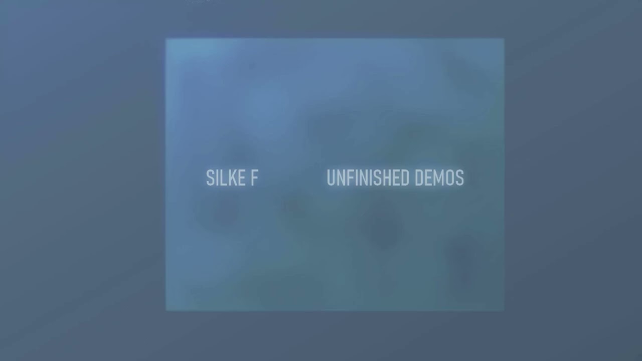 Silke F // Track 246 // Unfinished Demos
