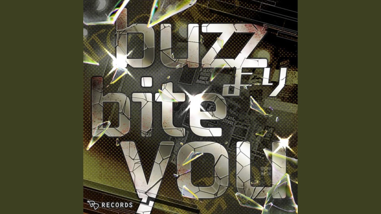 buzzよりbite you
