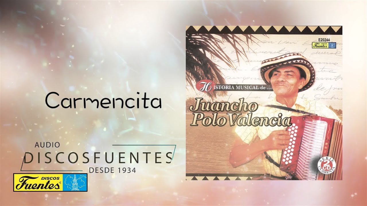 Carmencita - Juancho Polo Valencia | Discos Fuentes