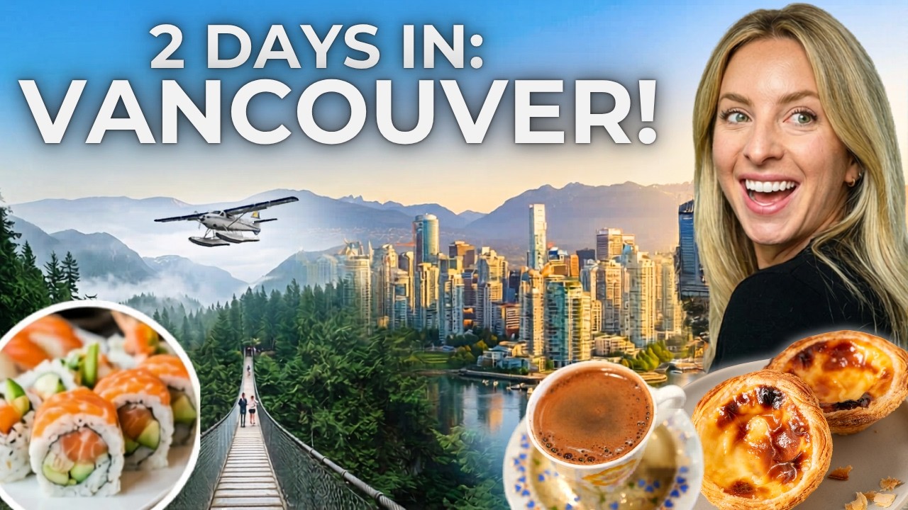How to Spend the BEST 2 Days in VANCOUVER (what an amazing city)!