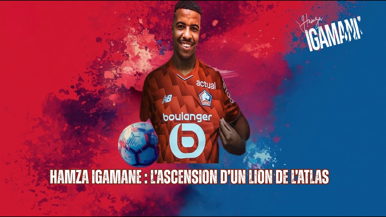HAMZA IGAMANE : L’ASCENSION D’UN LION DE L’ATLAS